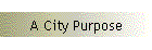 A City Purpose